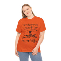 There Is No Place I'd Rather Be Than Bevear Valley Unisex Heavy Cotton Tee