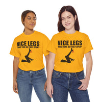 Nice Legs What Time Do They Open? Unisex Heavy Cotton Tee