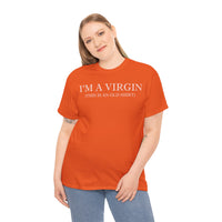 I'M Virgin This Is An Old Shirts Unisex Heavy Cotton Tee