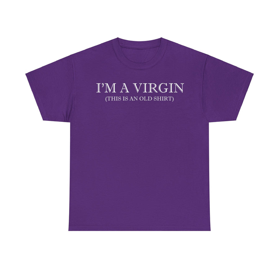 I'M Virgin This Is An Old Shirts Unisex Heavy Cotton Tee