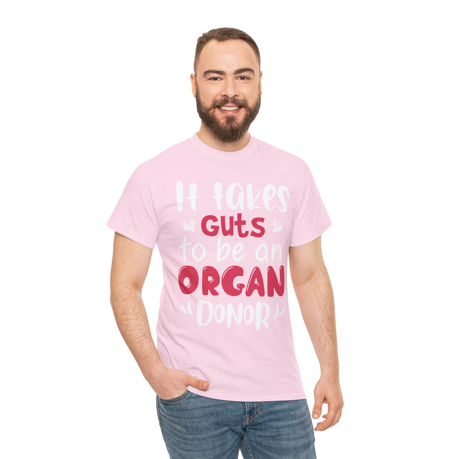 It Take Guts To Be An Organ Donor Unisex Heavy Cotton Tee