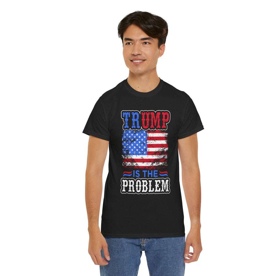 Trump Is The Problem Unisex Heavy Cotton Tee