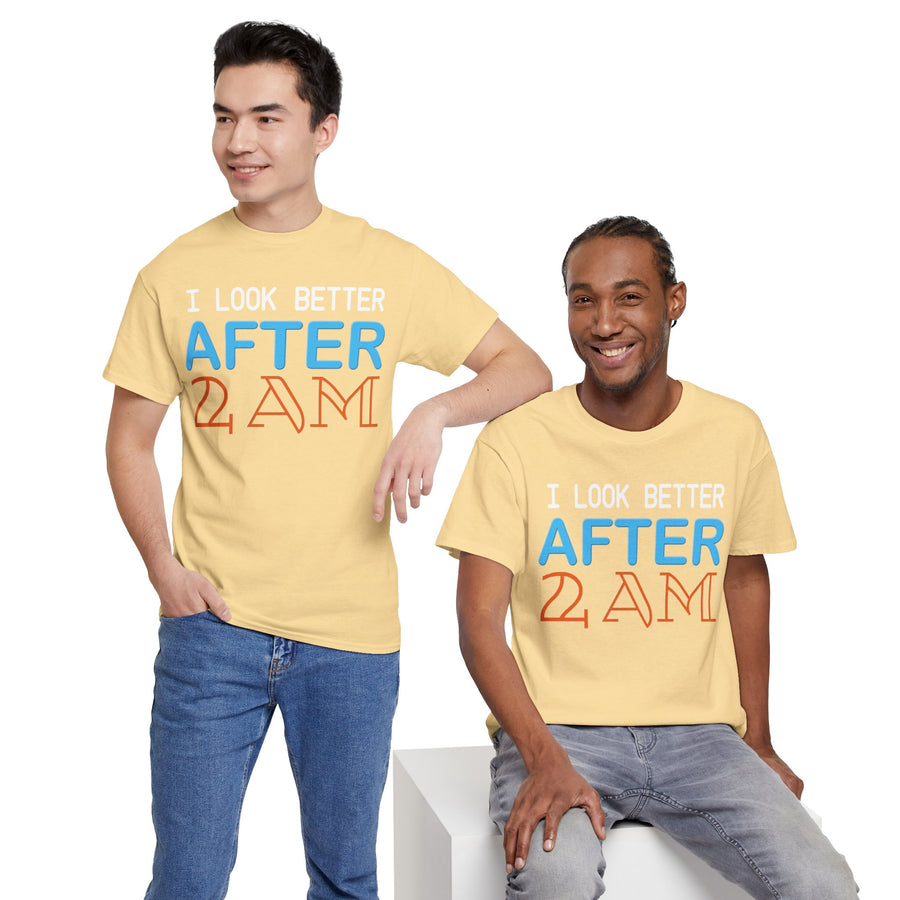 I Look Better After 2 AM Unisex Heavy Cotton Tee