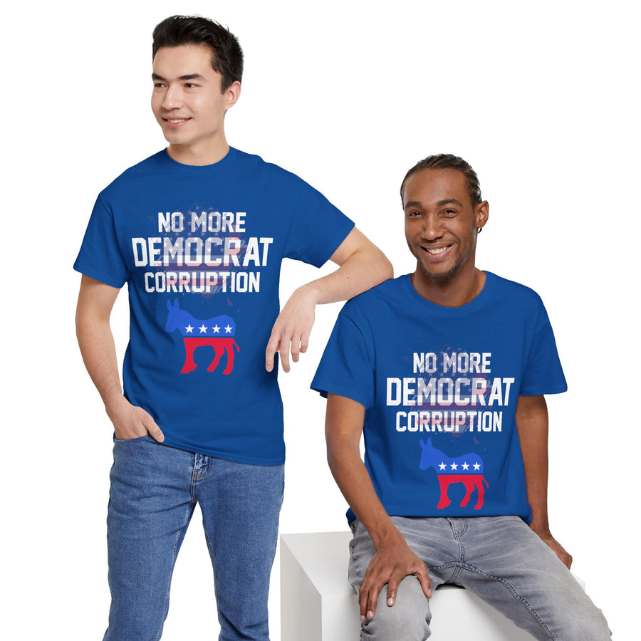 No More Democrat Corruption Unisex Heavy Cotton Tee