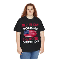 Republican Policies The Wrong Direction Unisex Heavy Cotton Tee