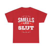 Smells Like Slut In Here Unisex Heavy Cotton Tee