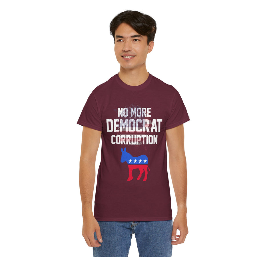 No More Democrat Corruption Unisex Heavy Cotton Tee