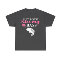 Hey Boys Kiss My Bass Unisex Heavy Cotton Tee