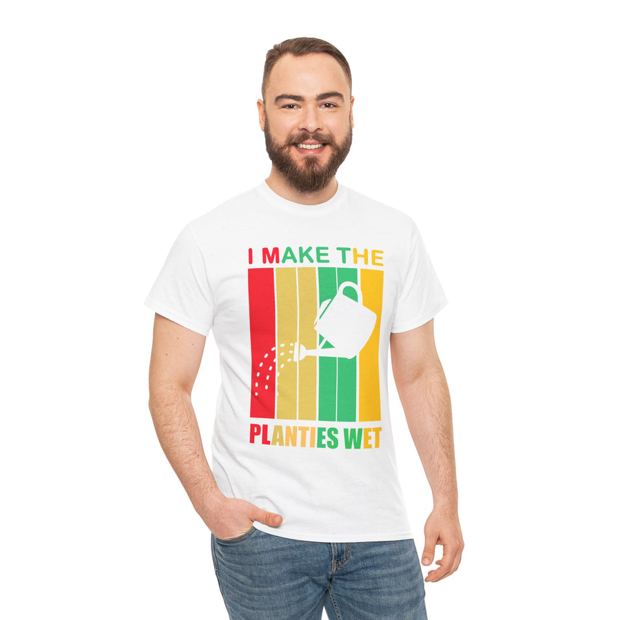 I Make The Planties Wet Unisex Heavy Cotton Tee