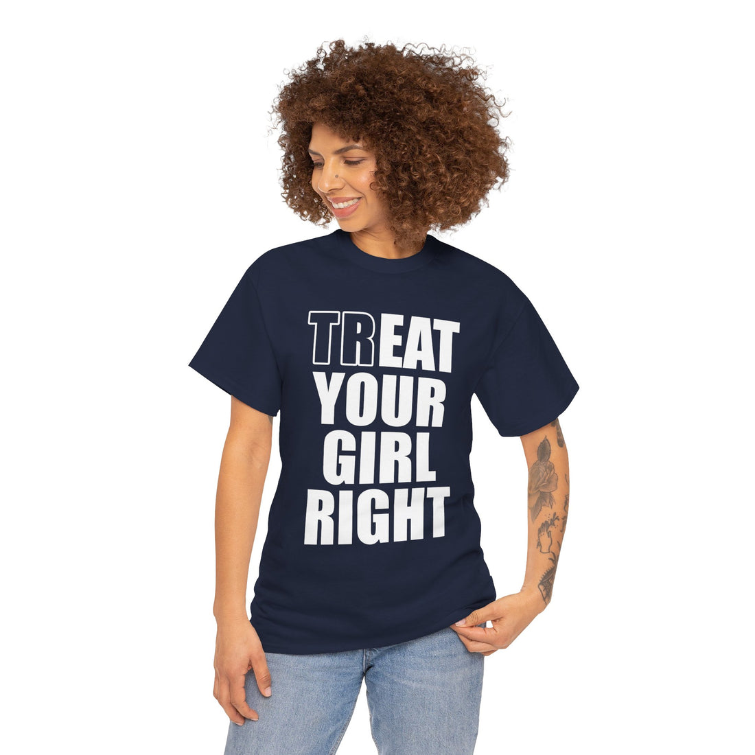 Treat Your Girl Right Unisex Heavy Cotton Tee