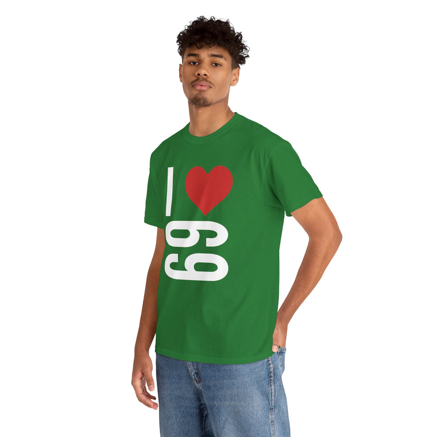 I Love 69 Unisex Heavy Cotton Tee