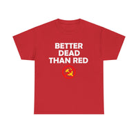 Better Dead Than Red Unisex Heavy Cotton Tee