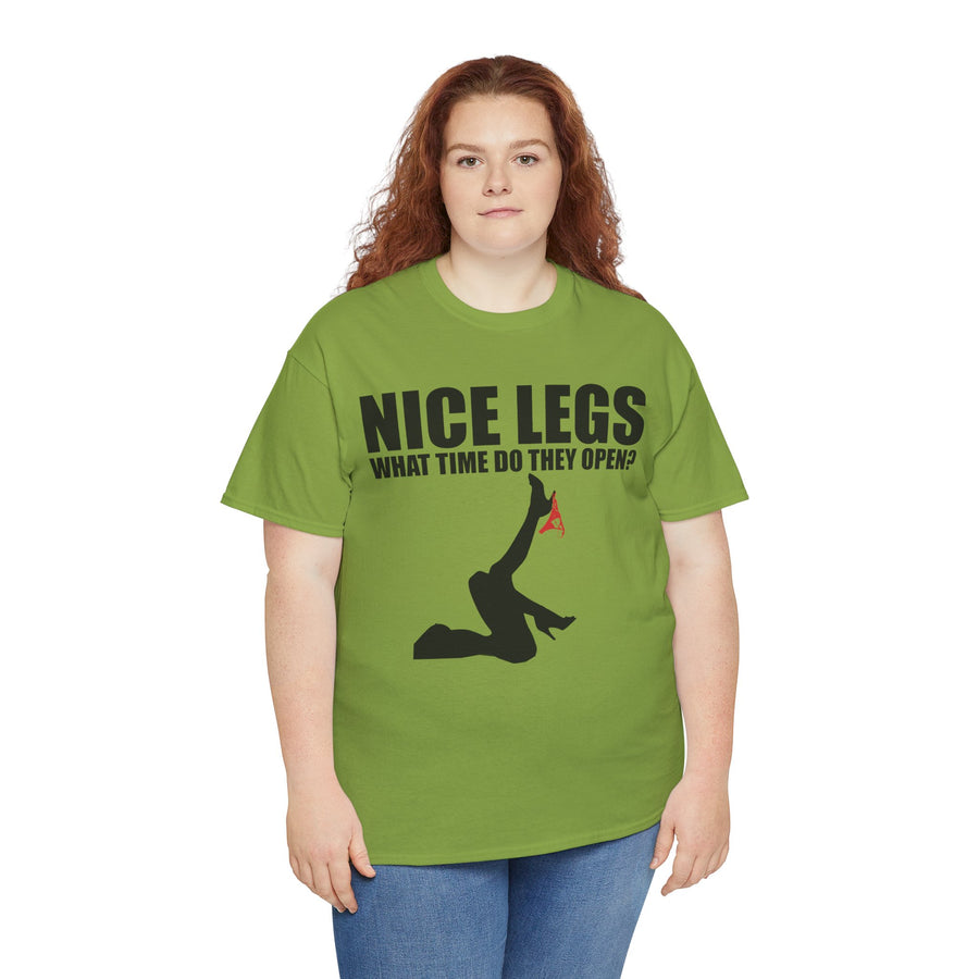 Nice Legs What Time Do They Open? Unisex Heavy Cotton Tee