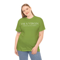 I'M Virgin This Is An Old Shirts Unisex Heavy Cotton Tee