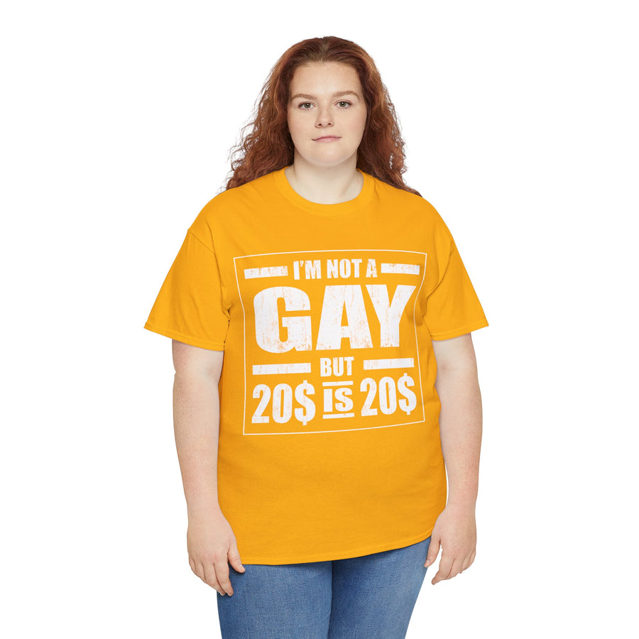 I'M Not Gay But Is 20 20 Unisex Heavy Cotton Tee