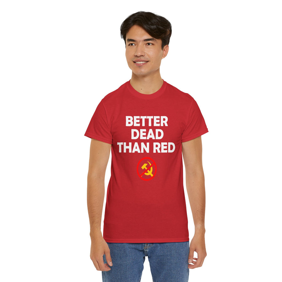 Better Dead Than Red Unisex Heavy Cotton Tee