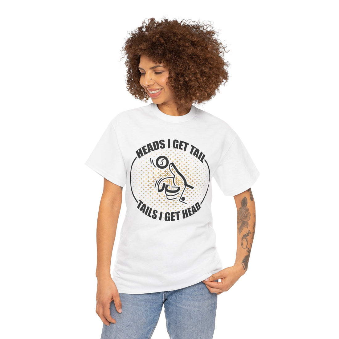 Heads I Get Tail Tail I Get Heads Unisex Heavy Cotton Tee