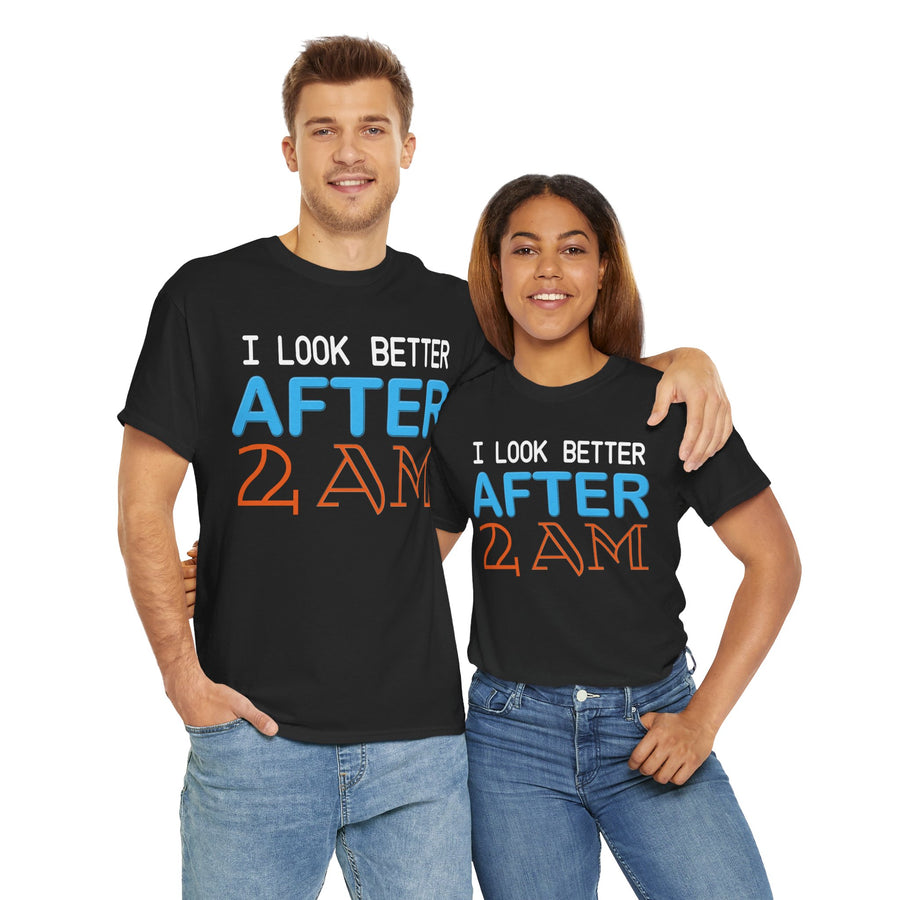 I Look Better After 2 AM Unisex Heavy Cotton Tee