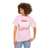 Keep America Safe From Democrats Unisex Heavy Cotton Tee