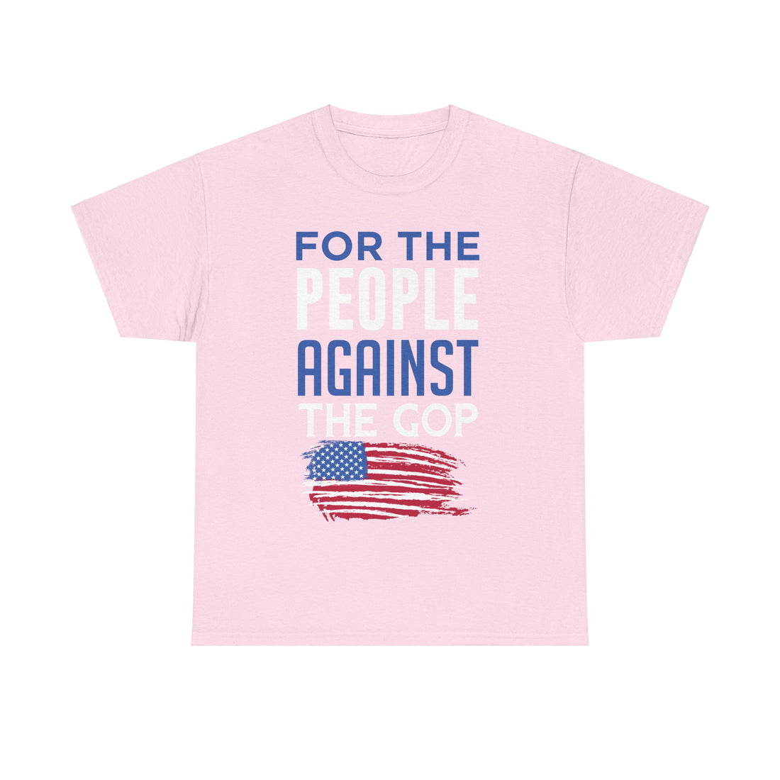 For The People Against The GOP Unisex Heavy Cotton Tee