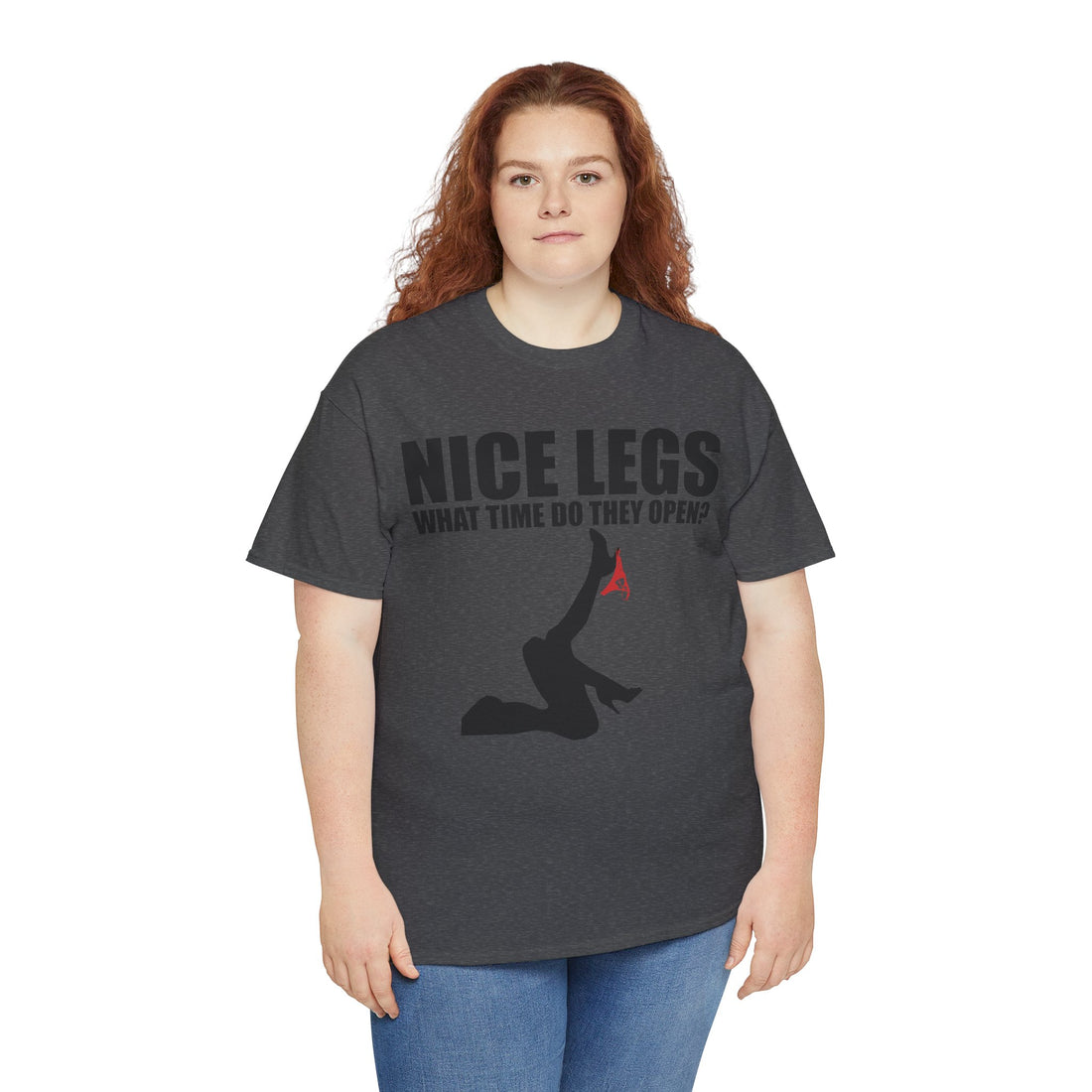 Nice Legs What Time Do They Open? Unisex Heavy Cotton Tee