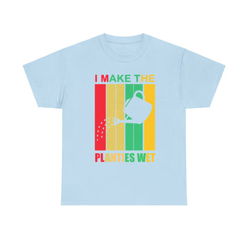 I Make The Planties Wet Unisex Heavy Cotton Tee