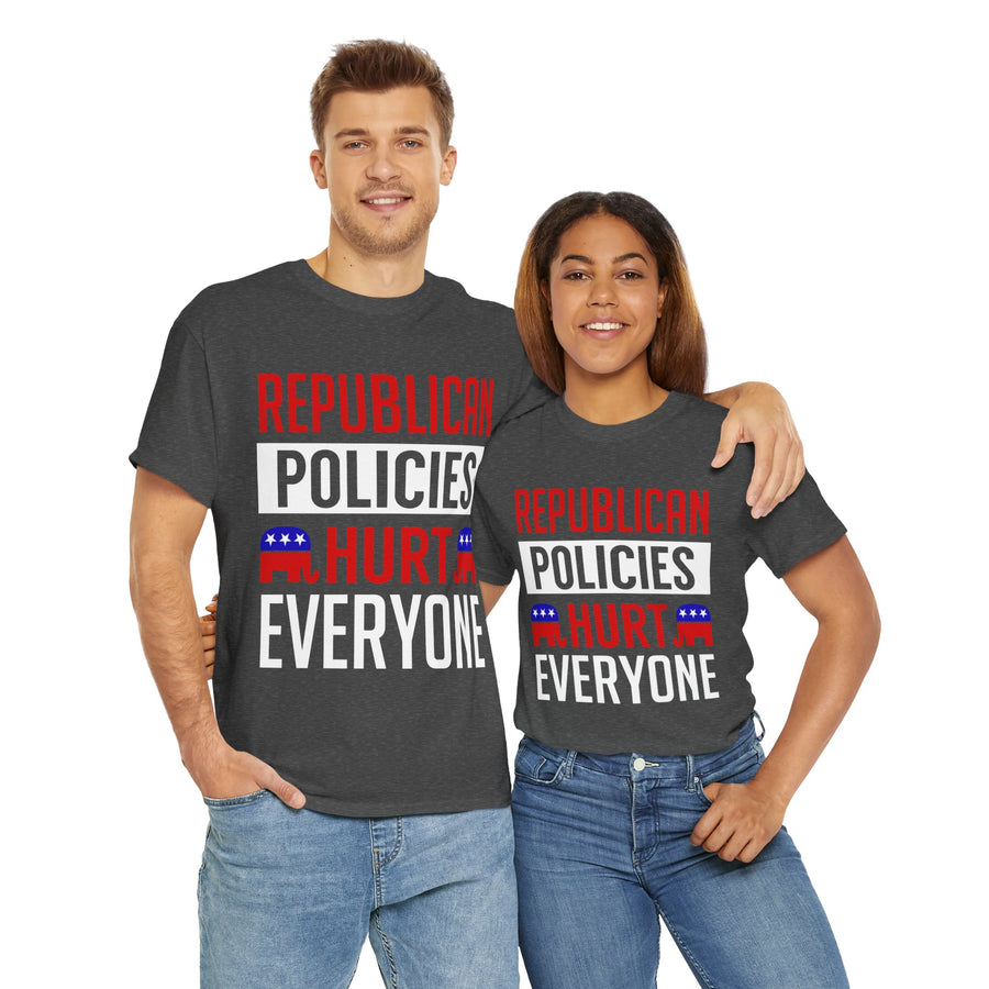 Republican Policies Hurt Everyone Unisex Heavy Cotton Tee