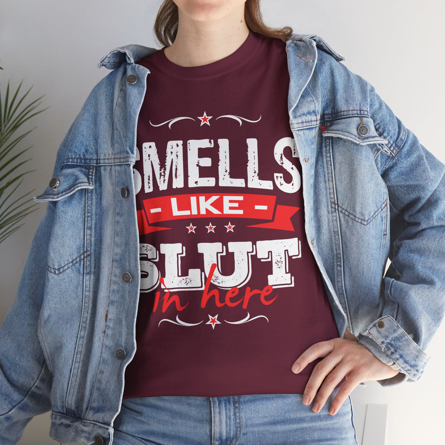 Smells Like Slut In Here Unisex Heavy Cotton Tee