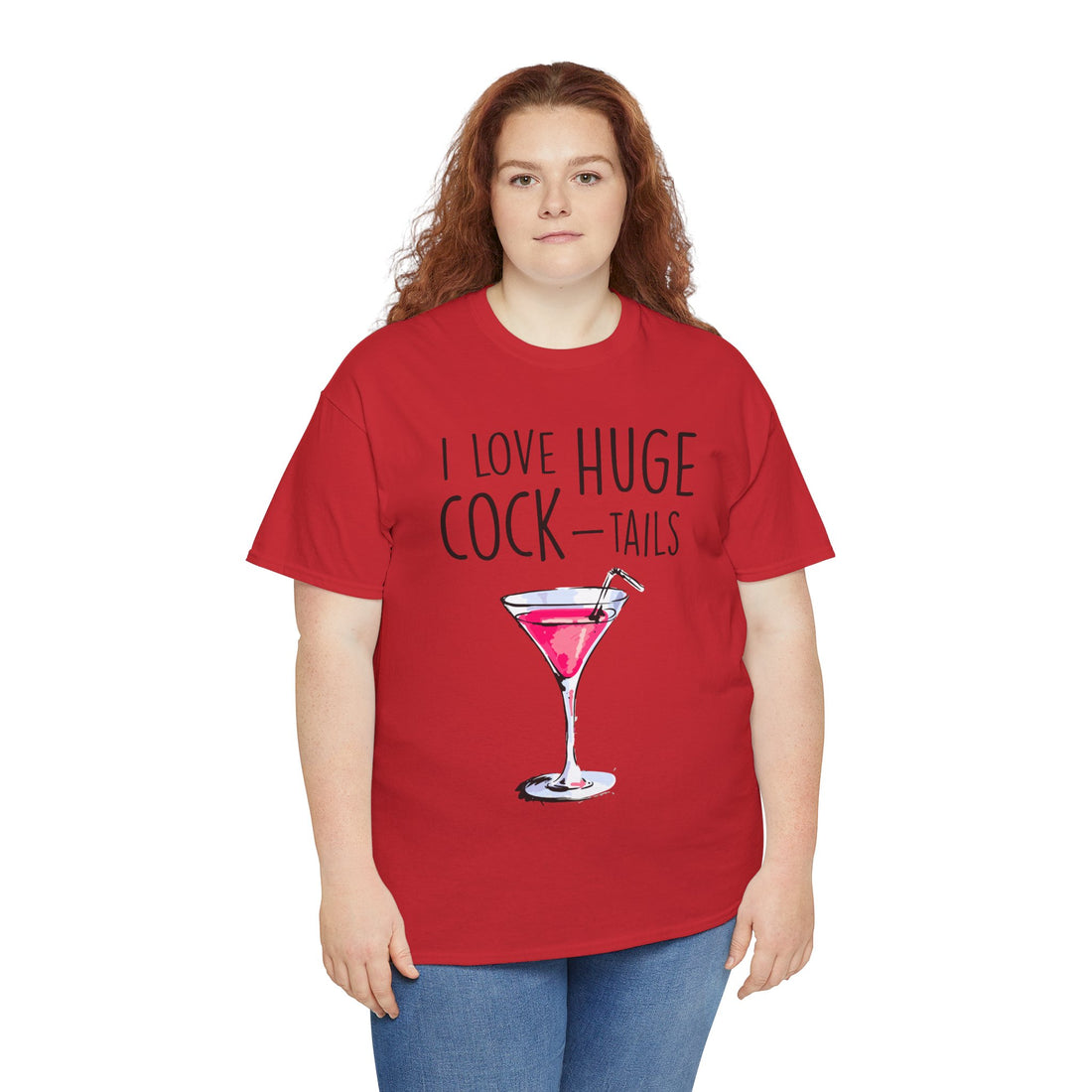 I Love Huge Cock Tails Unisex Heavy Cotton Tee