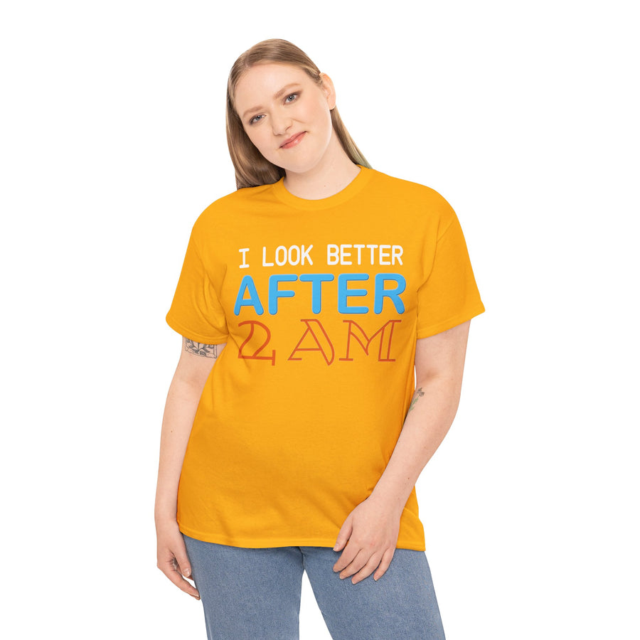 I Look Better After 2 AM Unisex Heavy Cotton Tee