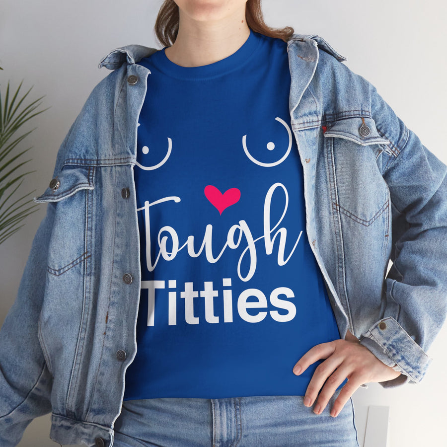 Tough Titties Unisex Heavy Cotton Tee