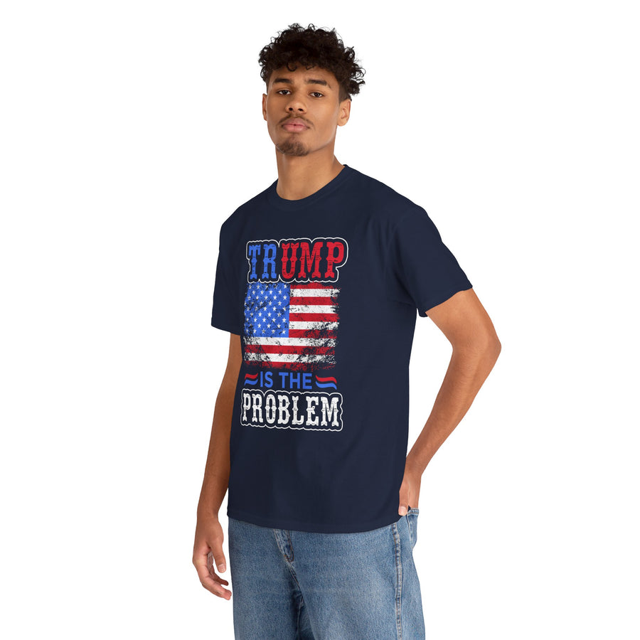 Trump Is The Problem Unisex Heavy Cotton Tee