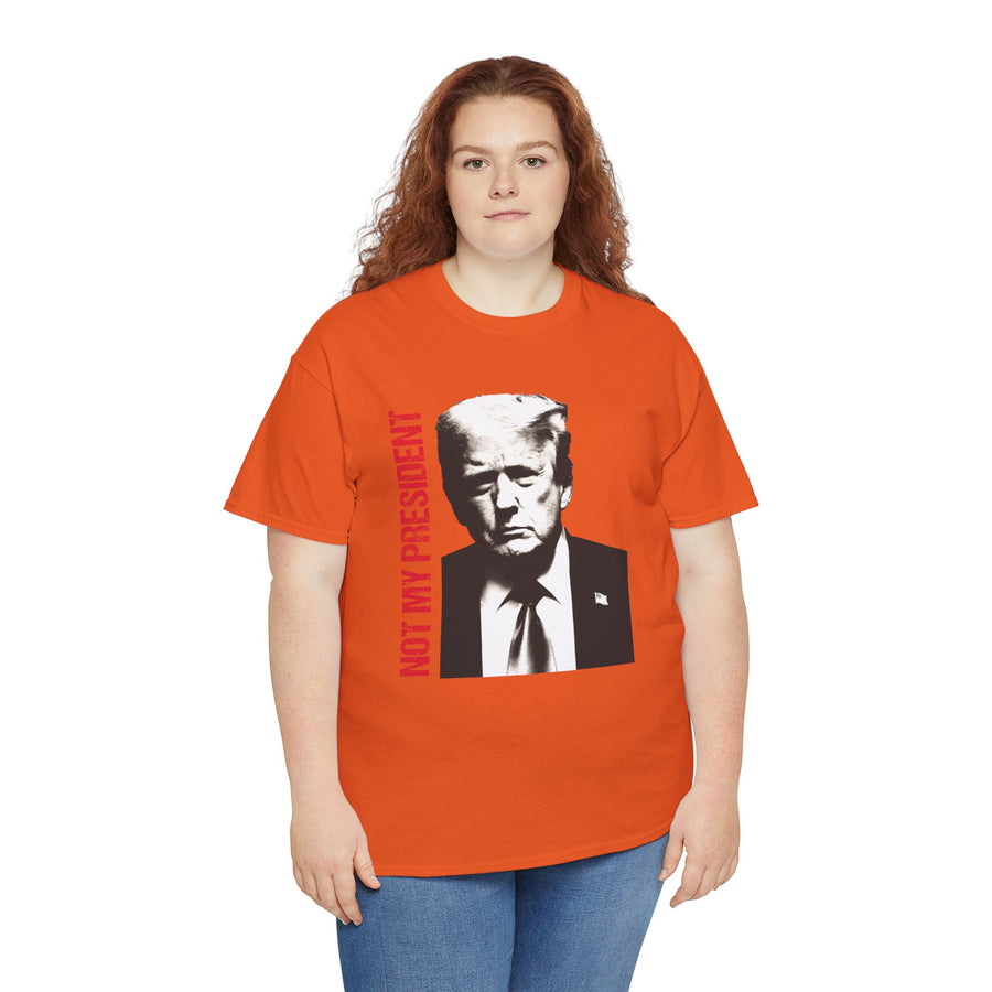 Not My President Unisex Heavy Cotton Tee