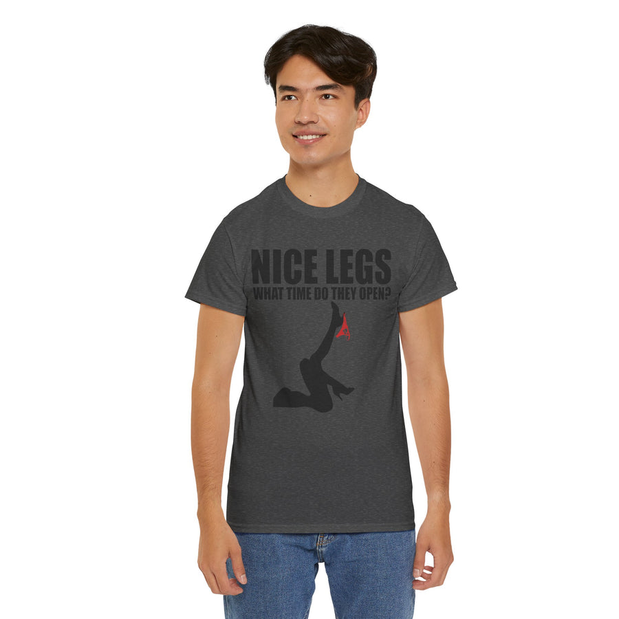 Nice Legs What Time Do They Open? Unisex Heavy Cotton Tee