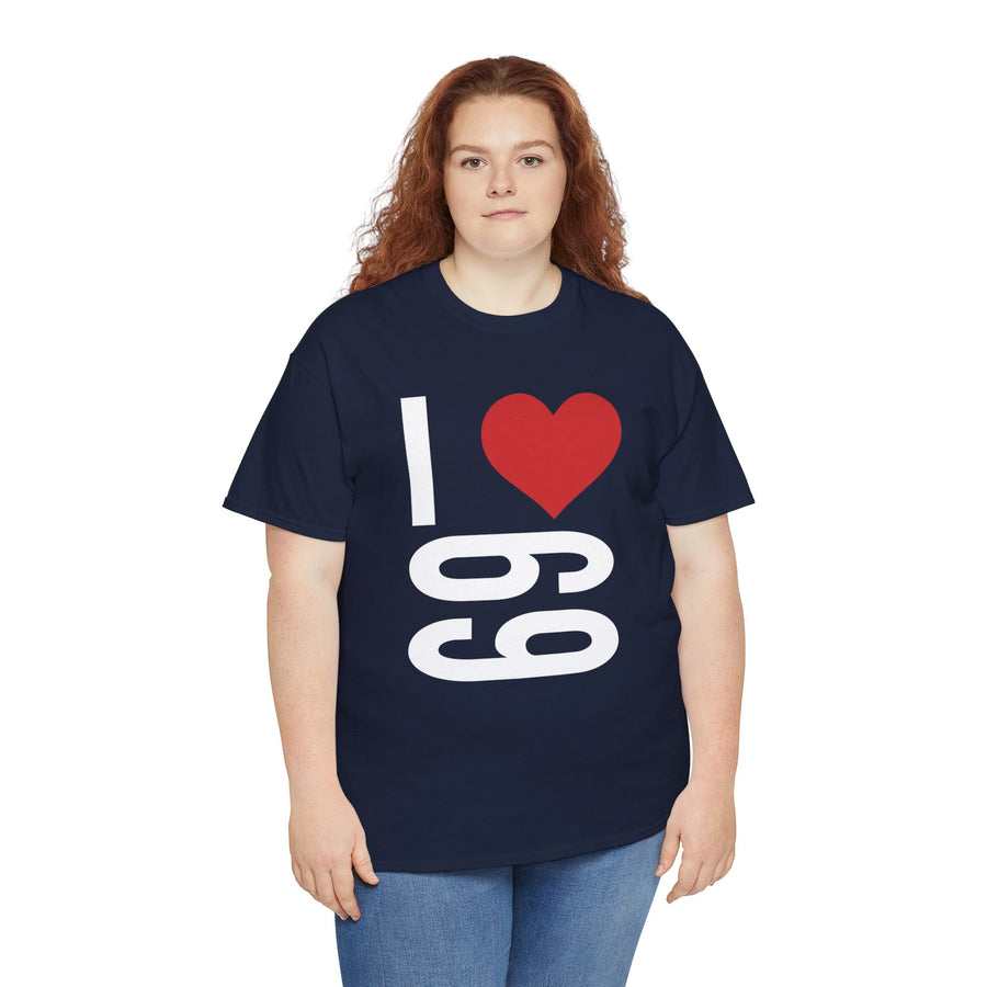 I Love 69 Unisex Heavy Cotton Tee