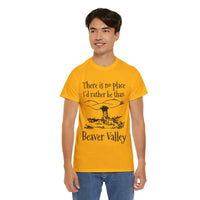 There Is No Place I'd Rather Be Than Bevear Valley Unisex Heavy Cotton Tee