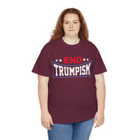 End Trumpism Unisex Heavy Cotton Tee