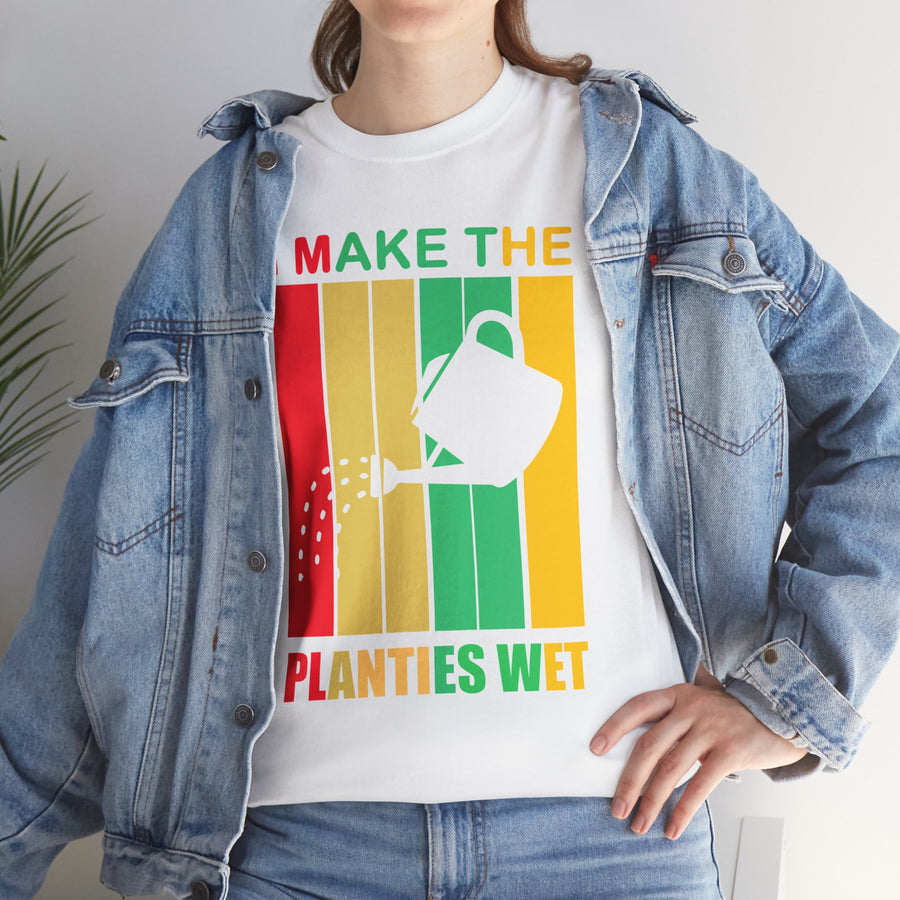 I Make The Planties Wet Unisex Heavy Cotton Tee