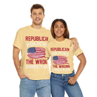 Republican Policies The Wrong Direction Unisex Heavy Cotton Tee