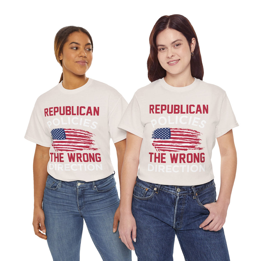 Republican Policies The Wrong Direction Unisex Heavy Cotton Tee