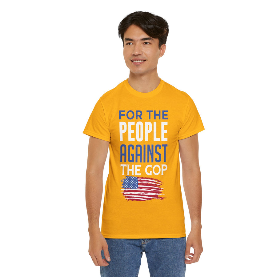 For The People Against The GOP Unisex Heavy Cotton Tee