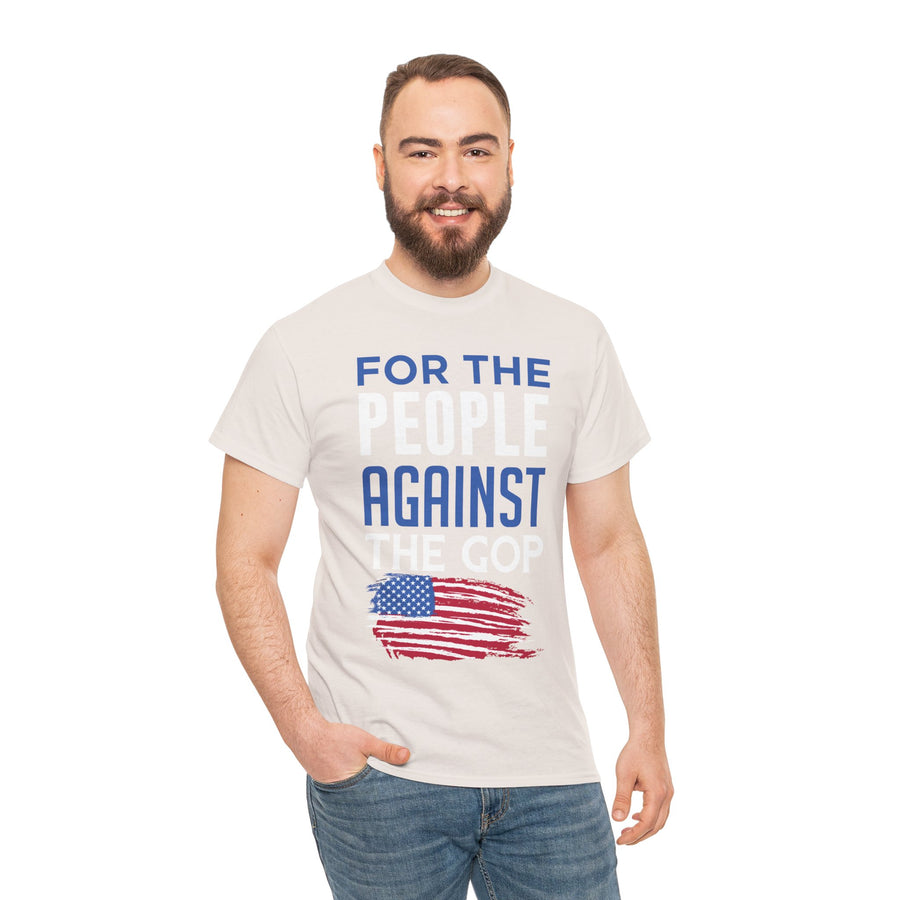 For The People Against The GOP Unisex Heavy Cotton Tee