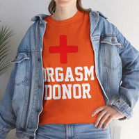 Orgasm Donor Unisex Heavy Cotton Tee