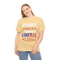 Fight Back Against Liberal Lies Unisex Heavy Cotton Tee