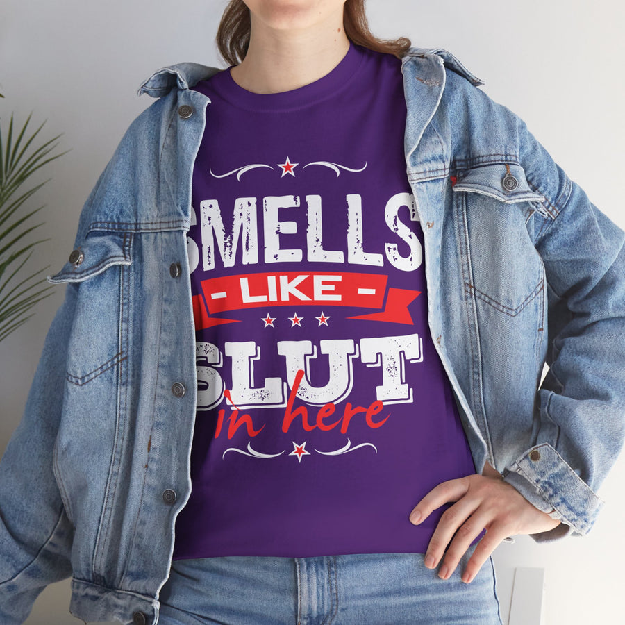 Smells Like Slut In Here Unisex Heavy Cotton Tee