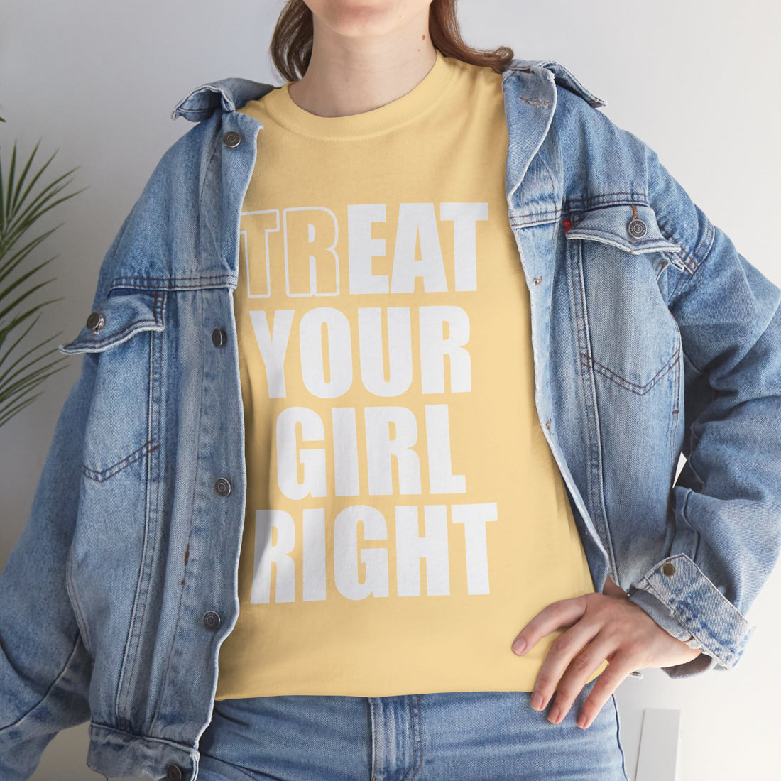 Treat Your Girl Right Unisex Heavy Cotton Tee