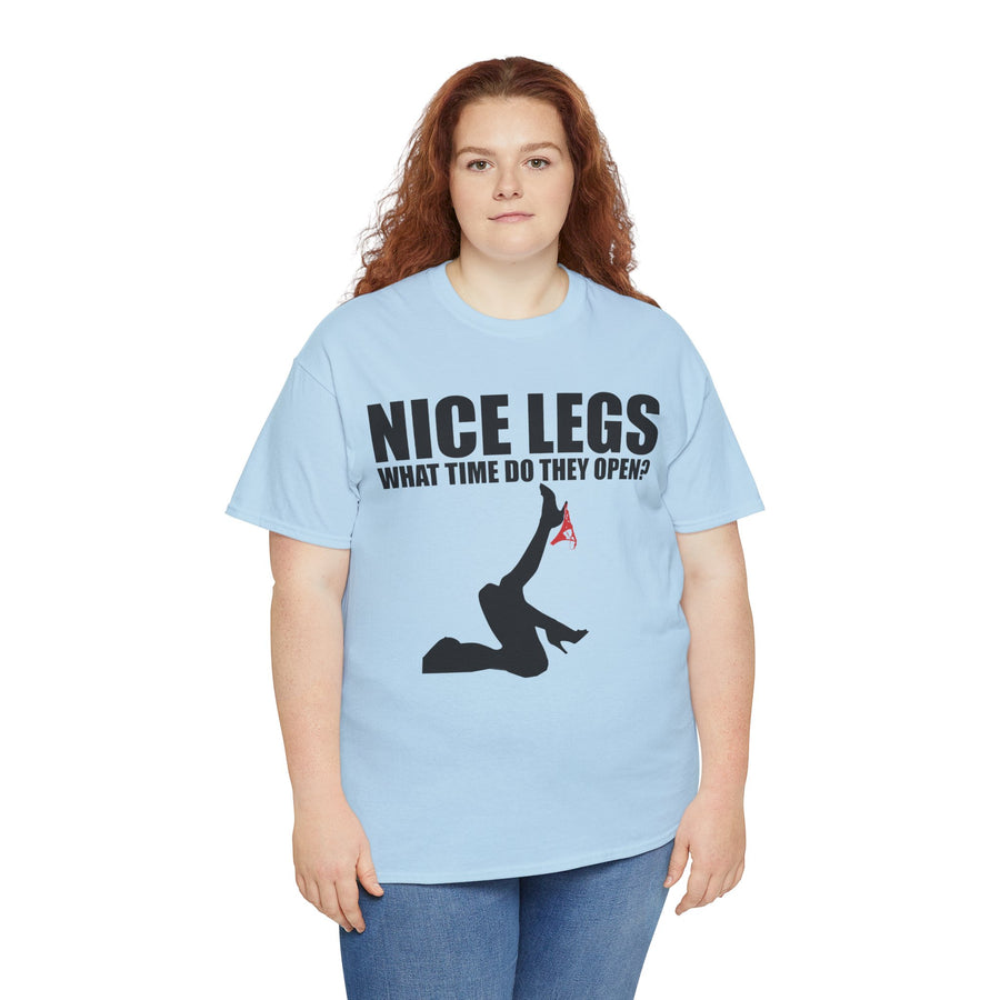 Nice Legs What Time Do They Open? Unisex Heavy Cotton Tee