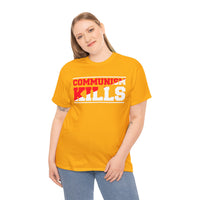 Communism Kills Unisex Heavy Cotton Tee