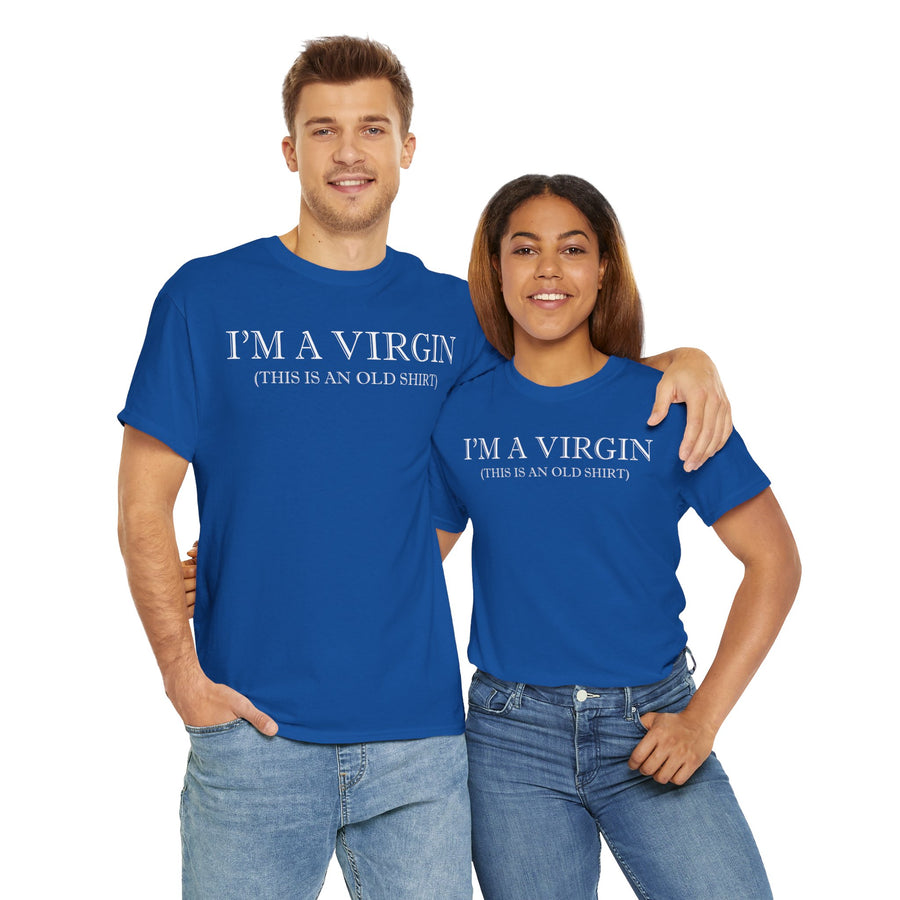 I'M Virgin This Is An Old Shirts Unisex Heavy Cotton Tee