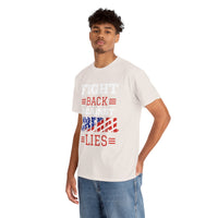 Fight Back Against Liberal Lies Unisex Heavy Cotton Tee